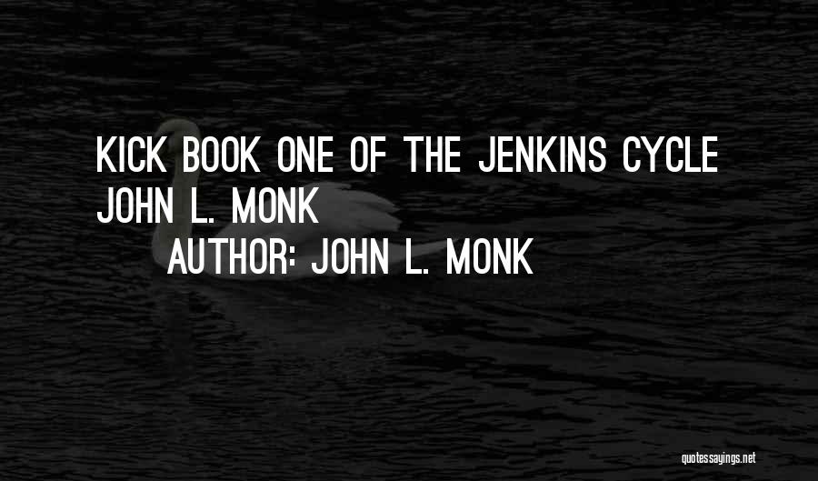 John L. Monk Quotes 2205428