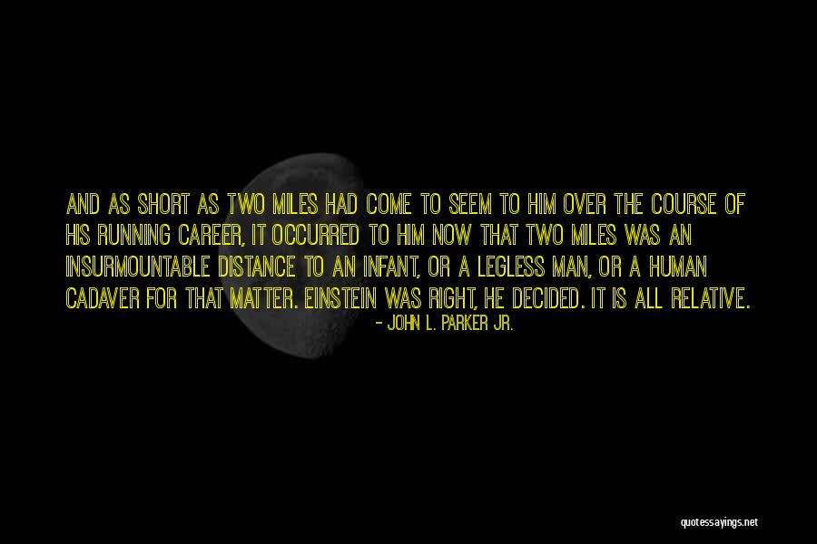John L. Parker Jr. Quotes 1143841 John L. Parker Jr. Quotes 1143841