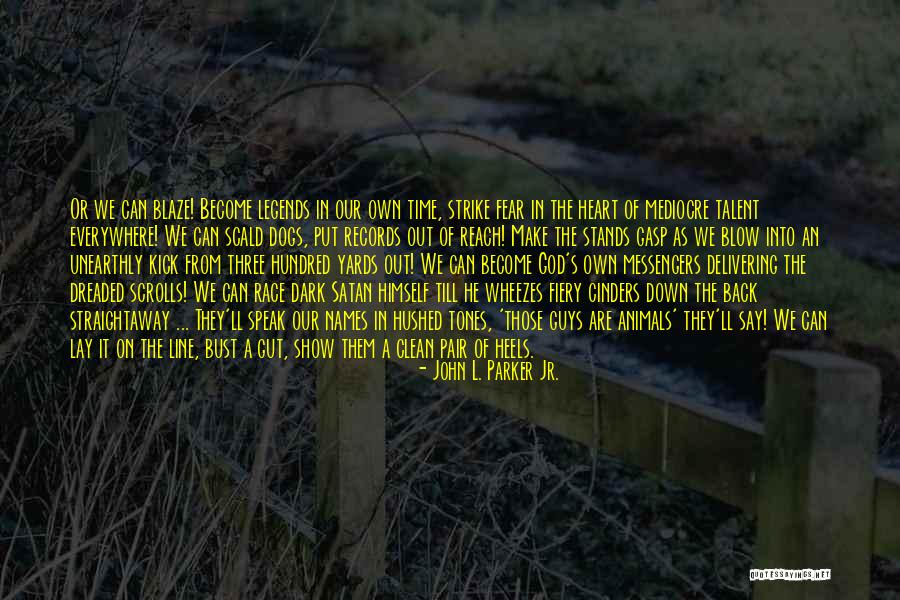 John L. Parker Jr. Quotes 1358293 John L. Parker Jr. Quotes 1358293