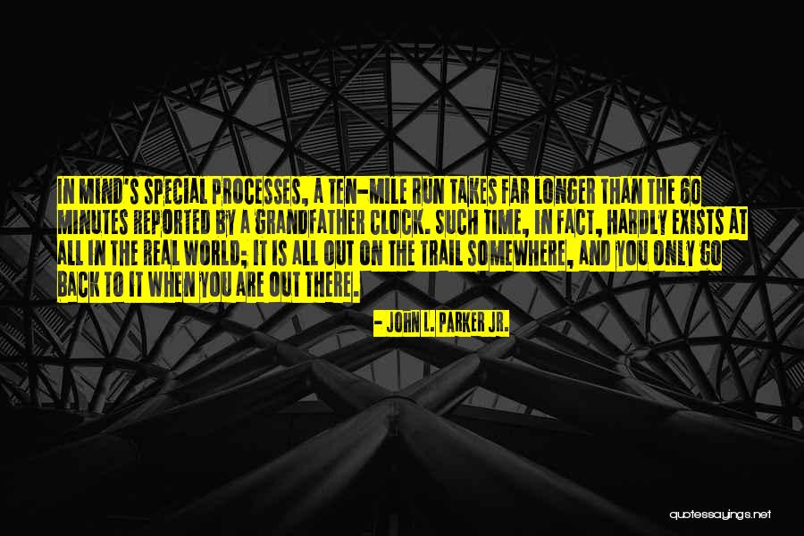 John L. Parker Jr. Quotes 1631481 John L. Parker Jr. Quotes 1631481