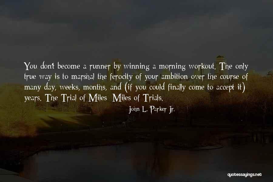John L. Parker Jr. Quotes 1648006 John L. Parker Jr. Quotes 1648006
