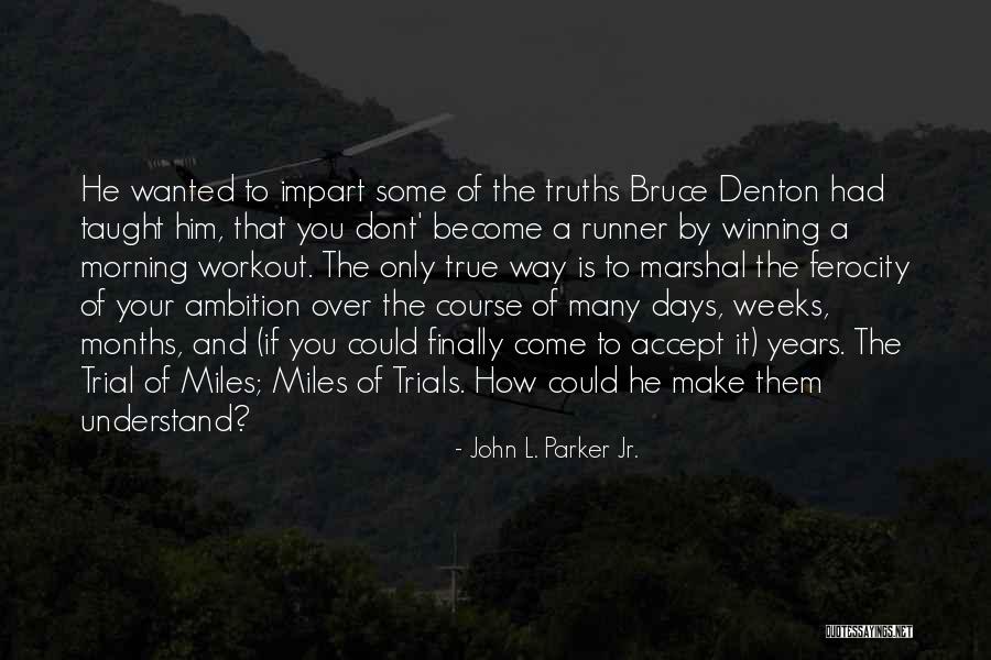 John L. Parker Jr. Quotes 247976 John L. Parker Jr. Quotes 247976
