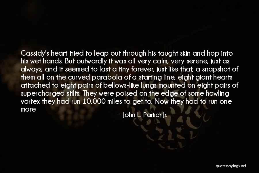 John L. Parker Jr. Quotes 397262 John L. Parker Jr. Quotes 397262