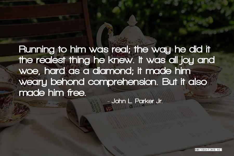 John L. Parker Jr. Quotes 733302 John L. Parker Jr. Quotes 733302