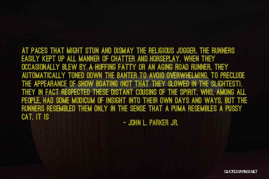 John L. Parker Jr. Quotes 851307 John L. Parker Jr. Quotes 851307