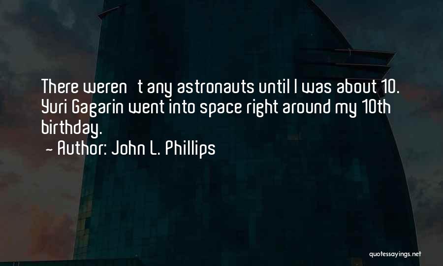 John L. Phillips Quotes 172329