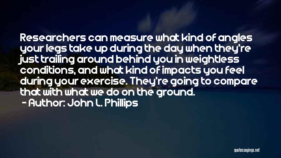 John L. Phillips Quotes 2041061