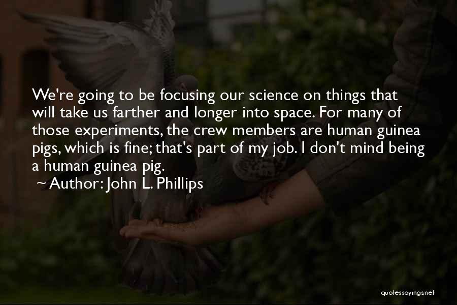 John L. Phillips Quotes 537871