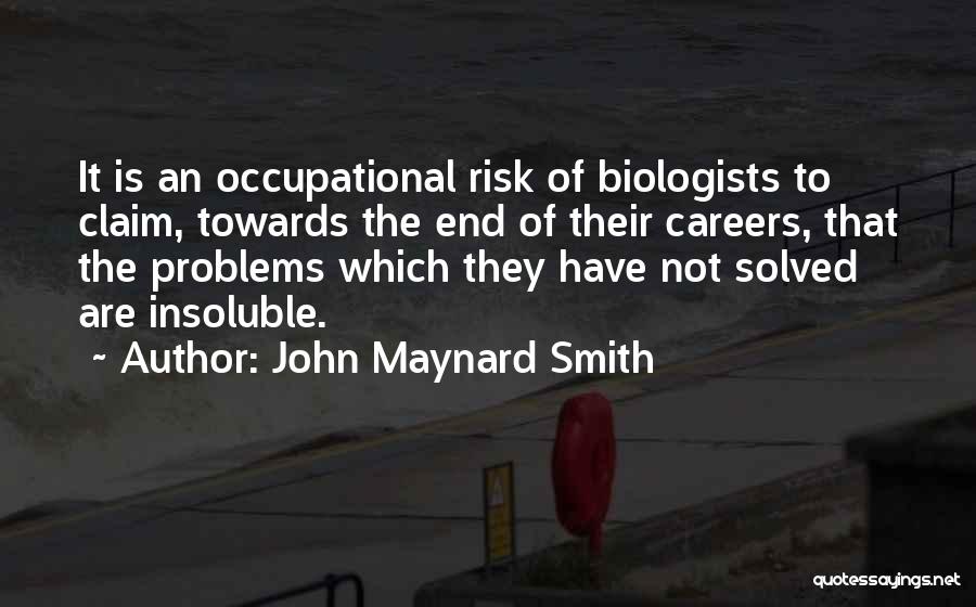 John L Smith Quotes By John Maynard Smith