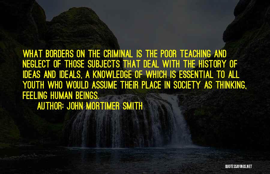 John L Smith Quotes By John Mortimer Smith