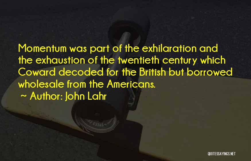 John Lahr Quotes 1037908