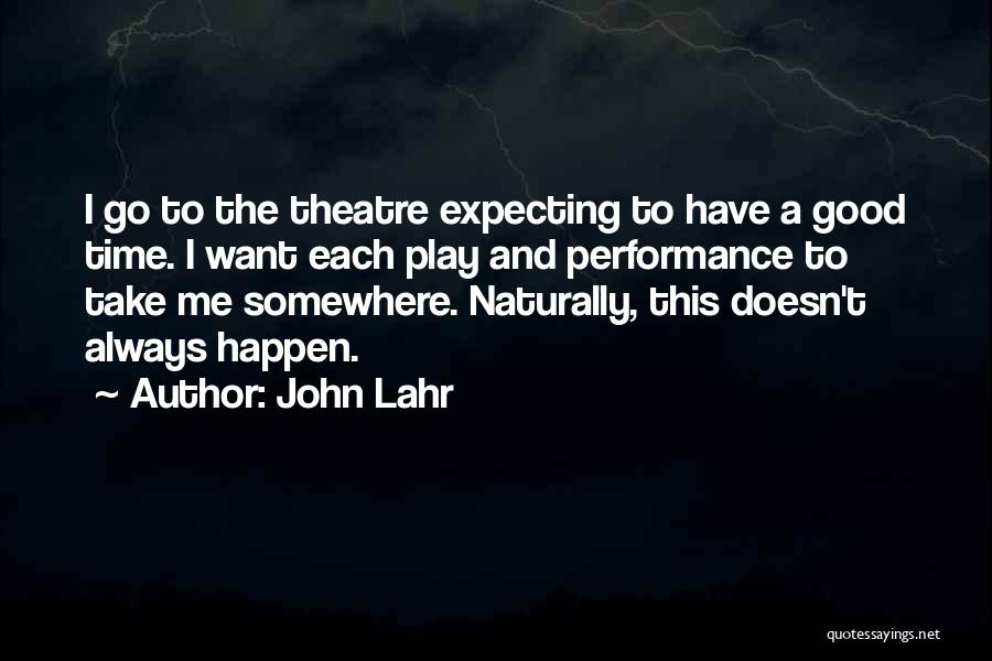 John Lahr Quotes 157371