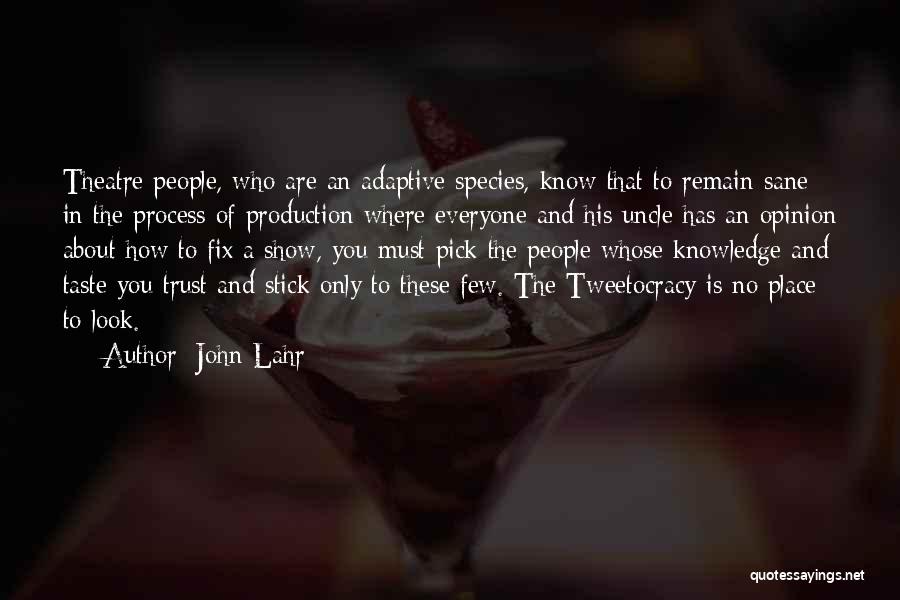 John Lahr Quotes 408383