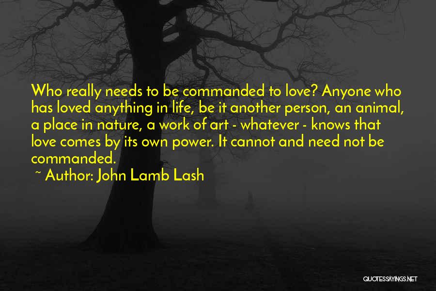 John Lamb Lash Quotes 851511