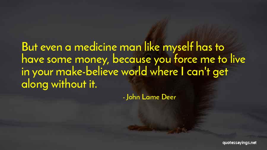 John Lame Deer Quotes 1688046 John Lame Deer Quotes 1688046
