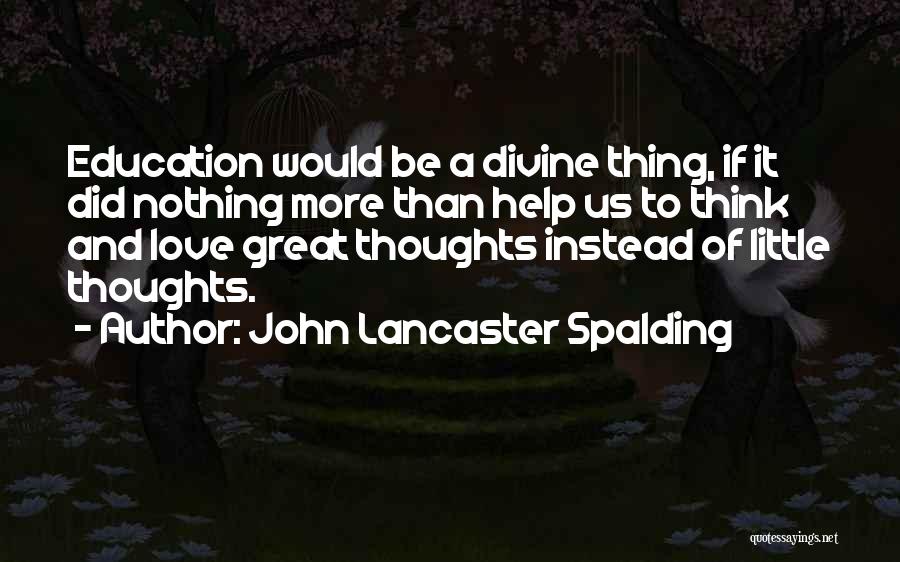 John Lancaster Spalding Quotes 1103844