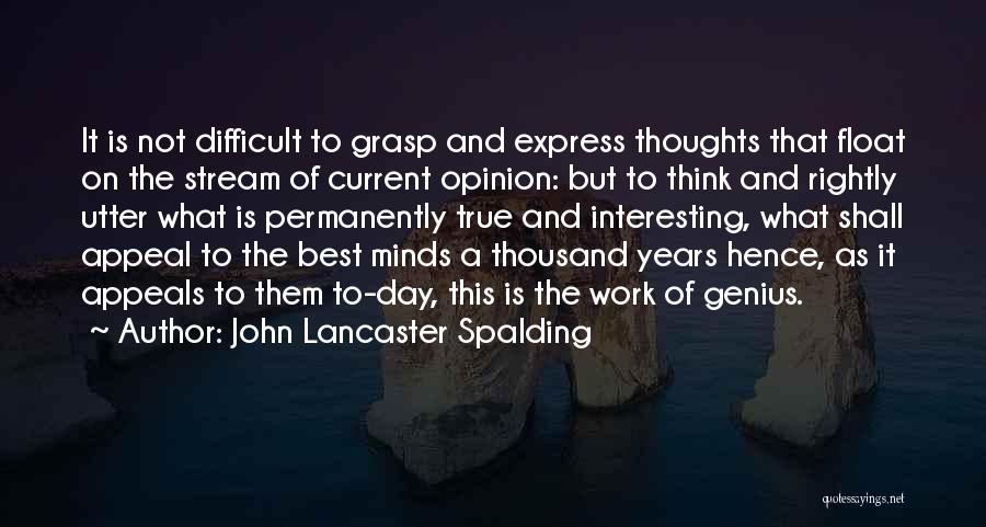 John Lancaster Spalding Quotes 1412844