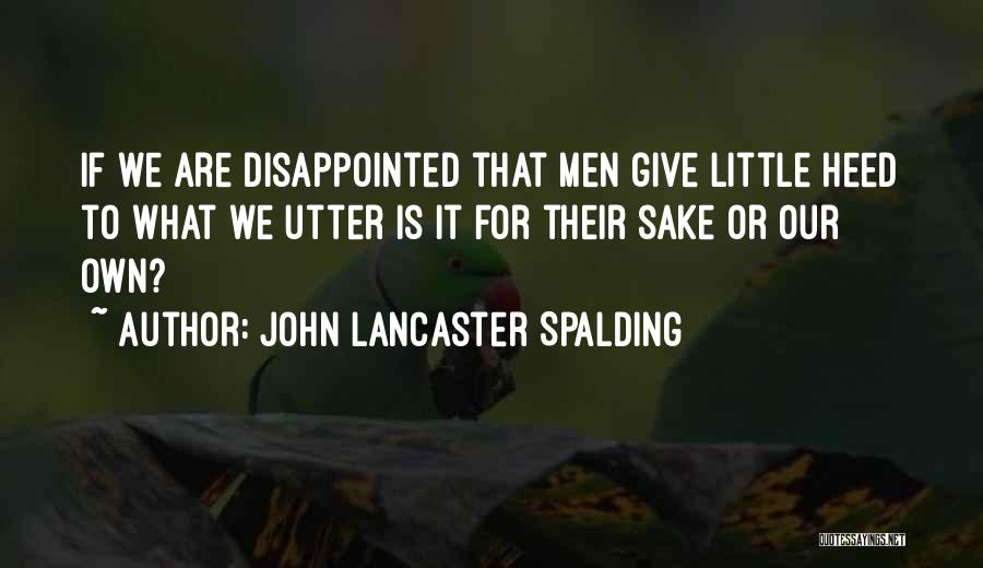 John Lancaster Spalding Quotes 1449532