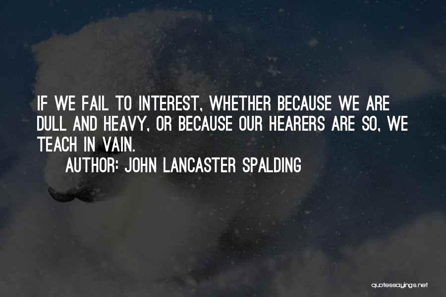 John Lancaster Spalding Quotes 1553646