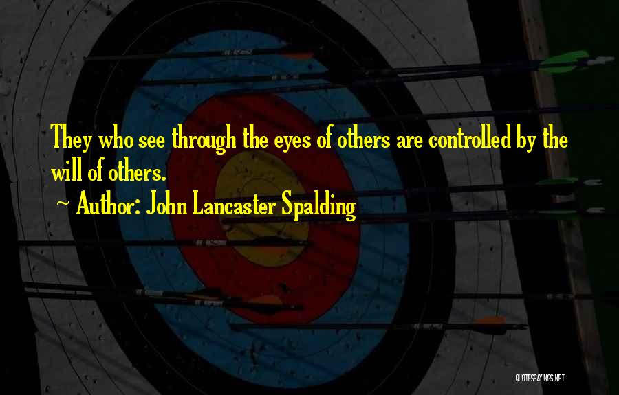 John Lancaster Spalding Quotes 157361