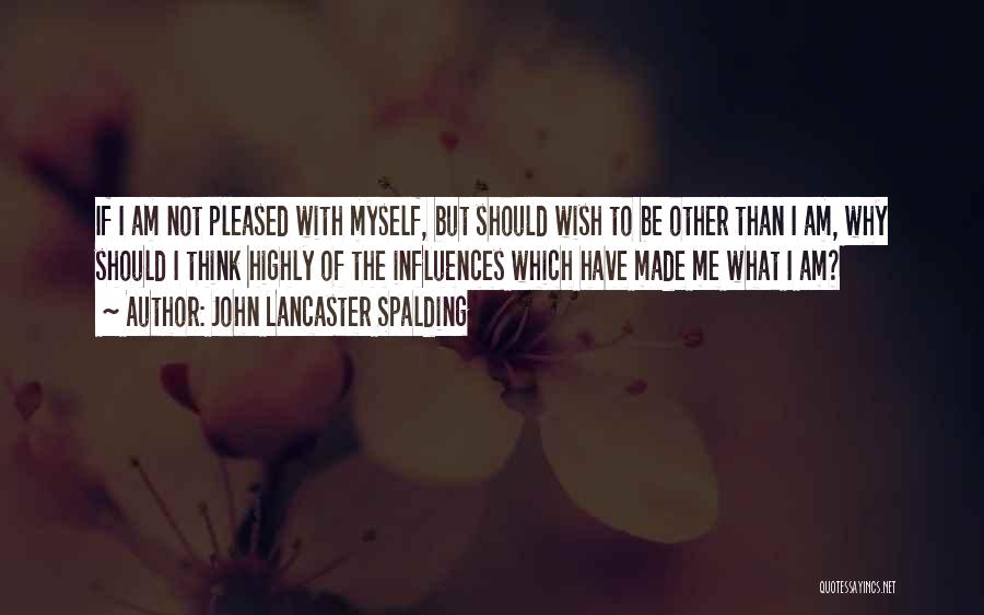 John Lancaster Spalding Quotes 2060244