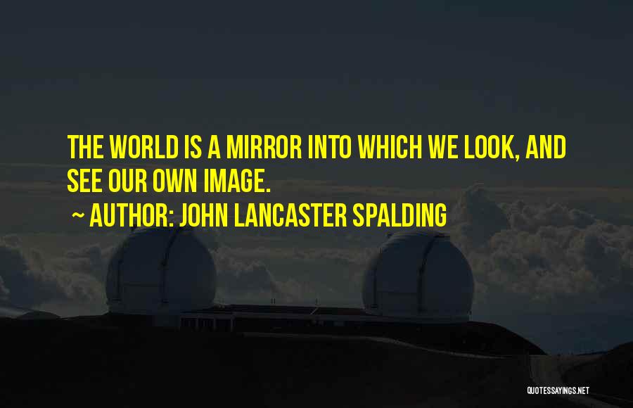 John Lancaster Spalding Quotes 2122901