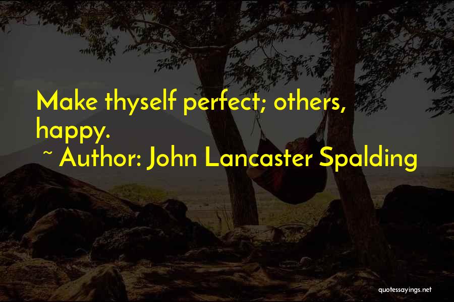 John Lancaster Spalding Quotes 2194167