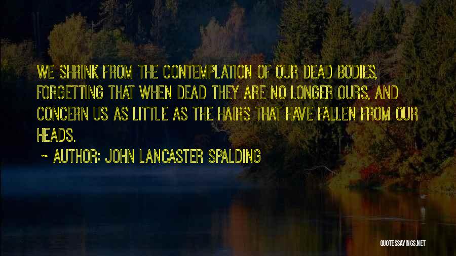 John Lancaster Spalding Quotes 399365