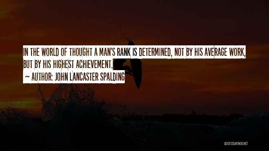 John Lancaster Spalding Quotes 501226