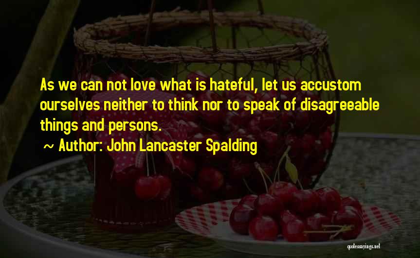 John Lancaster Spalding Quotes 618795