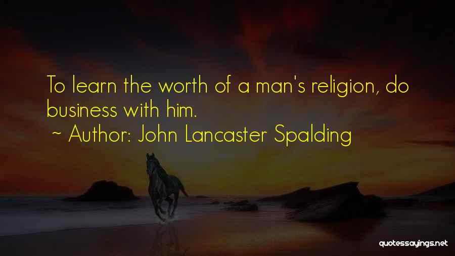 John Lancaster Spalding Quotes 695879