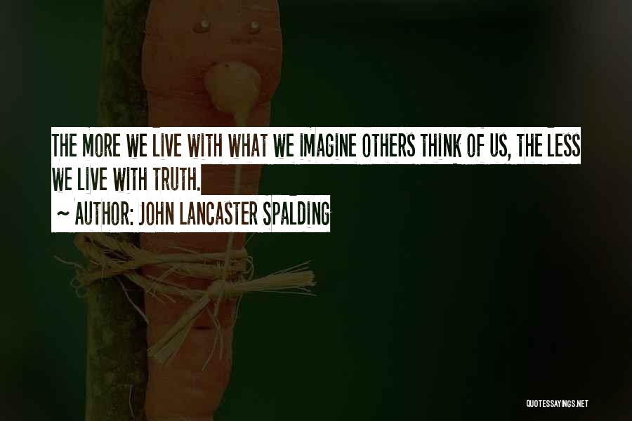 John Lancaster Spalding Quotes 948846