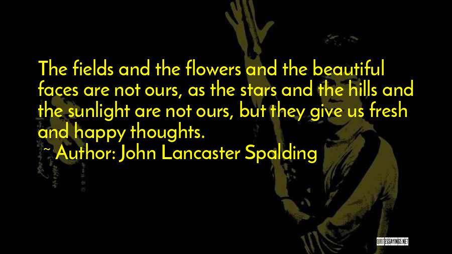 John Lancaster Spalding Quotes 96833