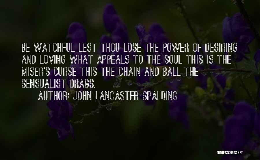 John Lancaster Spalding Quotes 971616