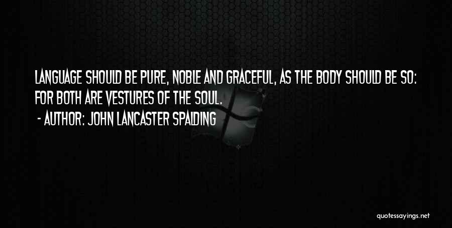 John Lancaster Spalding Quotes 993710