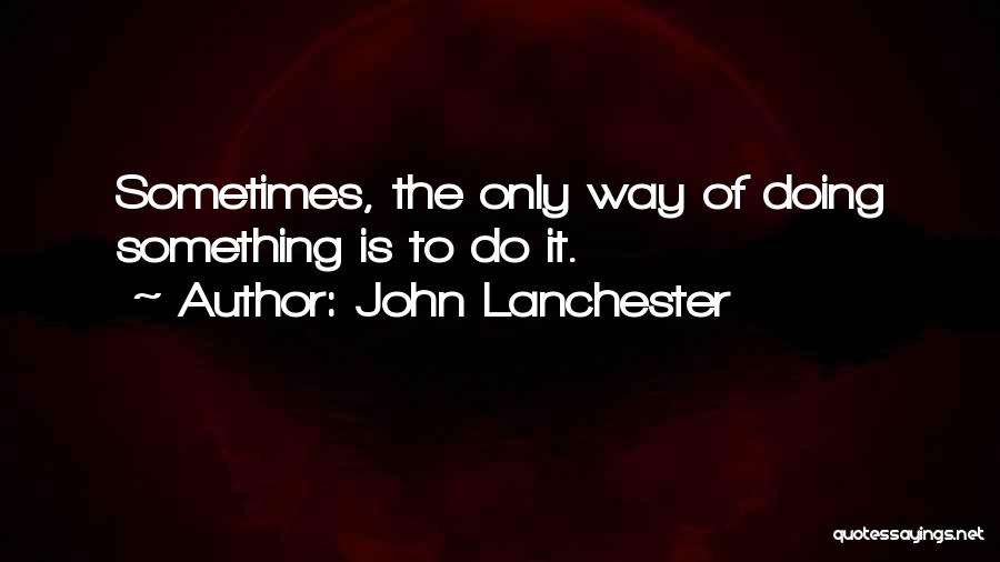 John Lanchester Quotes 1284661