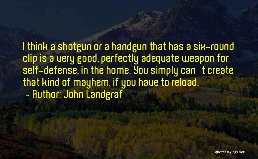 John Landgraf Quotes 1895174