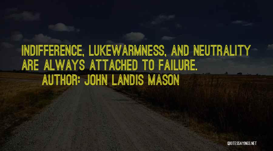 John Landis Mason Quotes 1817726