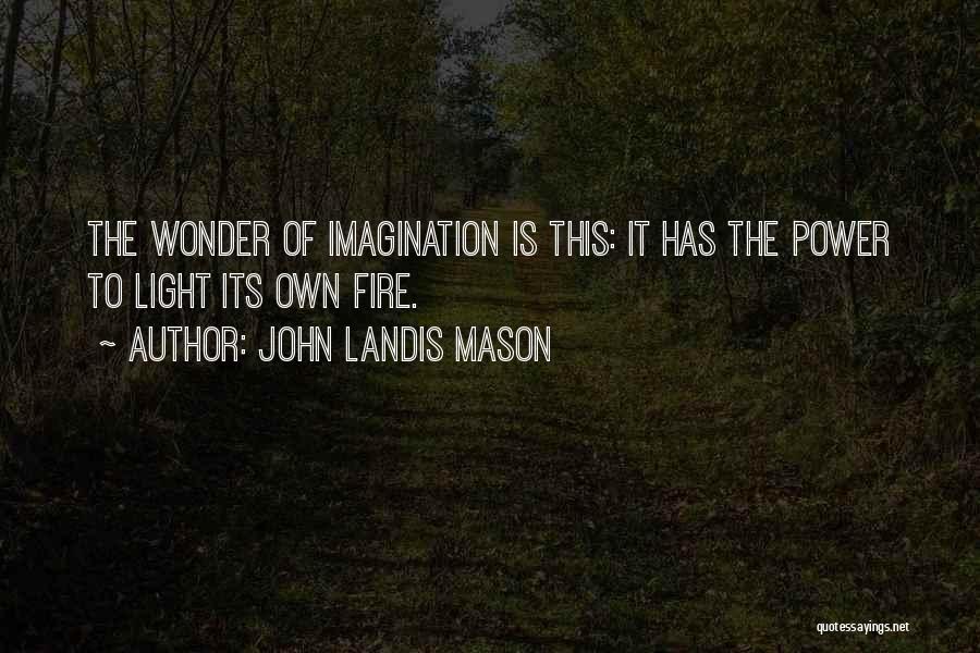 John Landis Mason Quotes 1834605