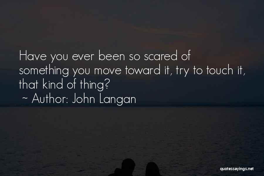 John Langan Quotes 1608210