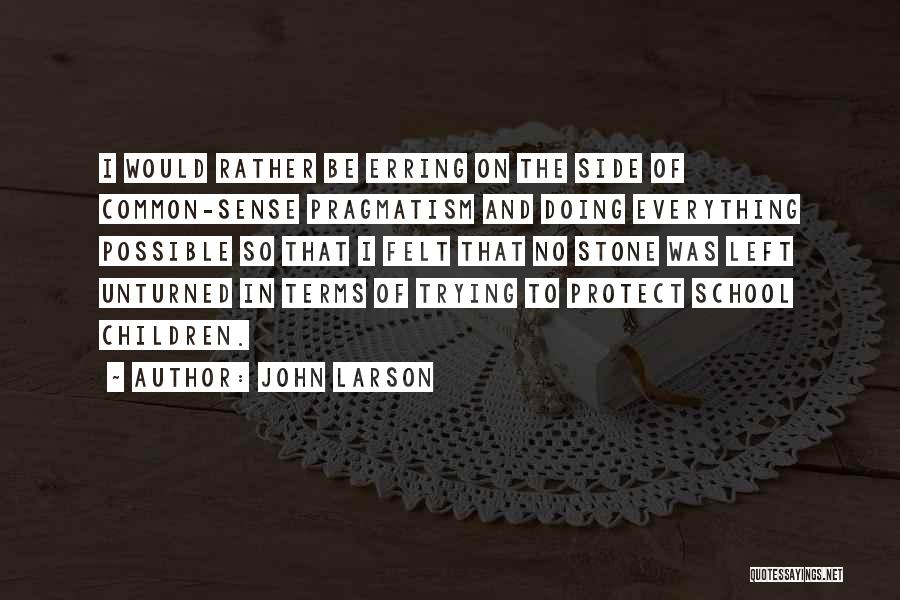 John Larson Quotes 1673655