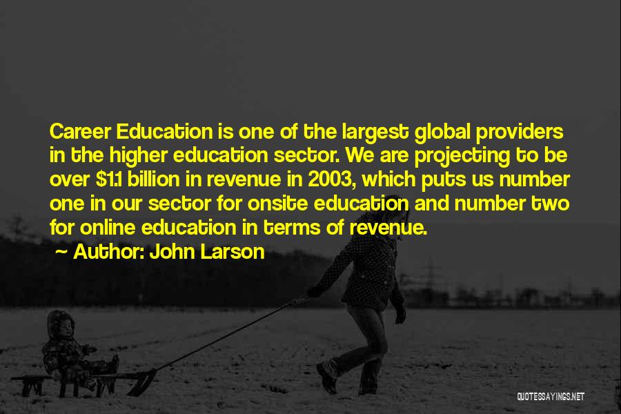 John Larson Quotes 494890