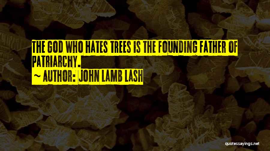 John Lash Quotes By John Lamb Lash