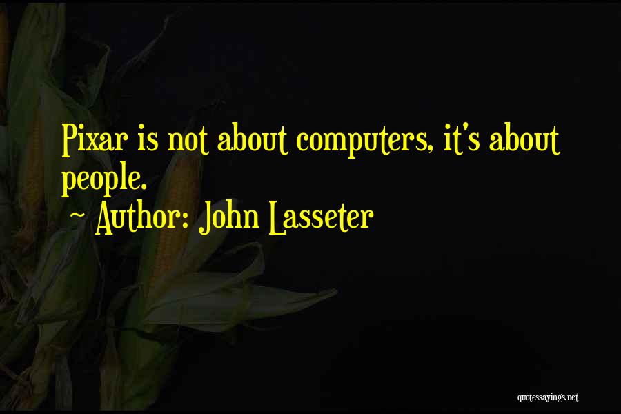 John Lasseter Quotes 1478991