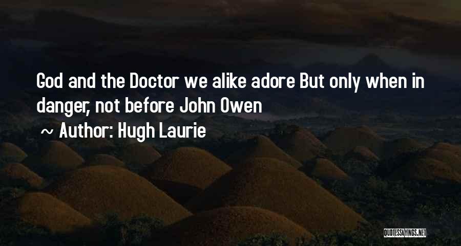 John Laurie Quotes By Hugh Laurie