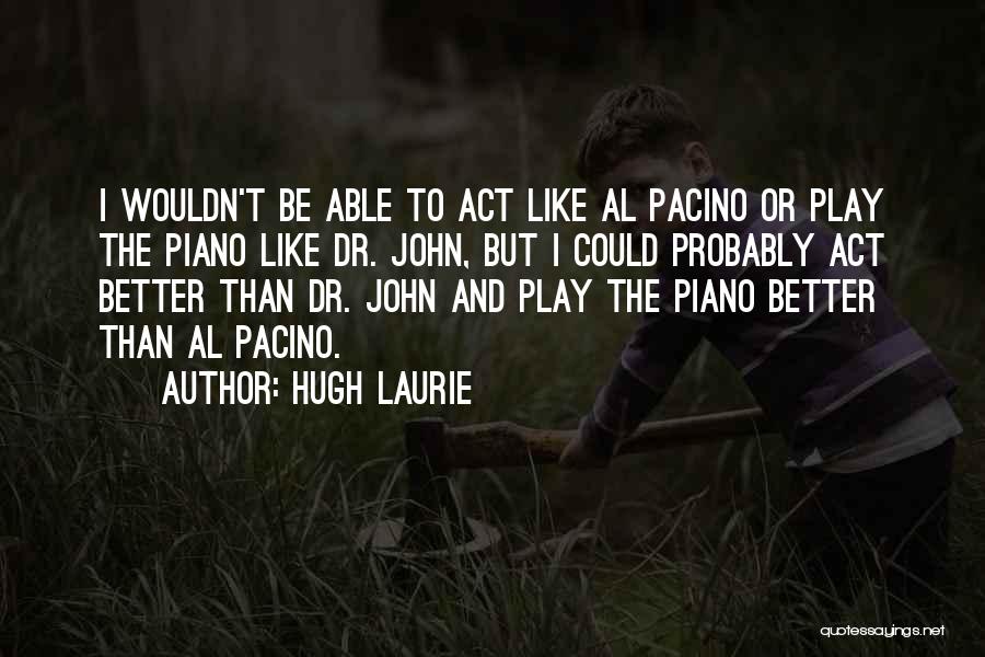 John Laurie Quotes By Hugh Laurie