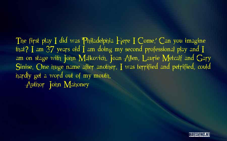 John Laurie Quotes By John Mahoney