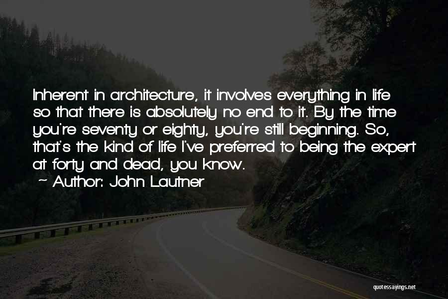 John Lautner Quotes 278418