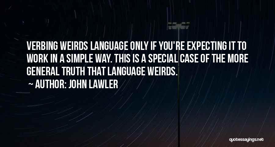 John Lawler Quotes 218478