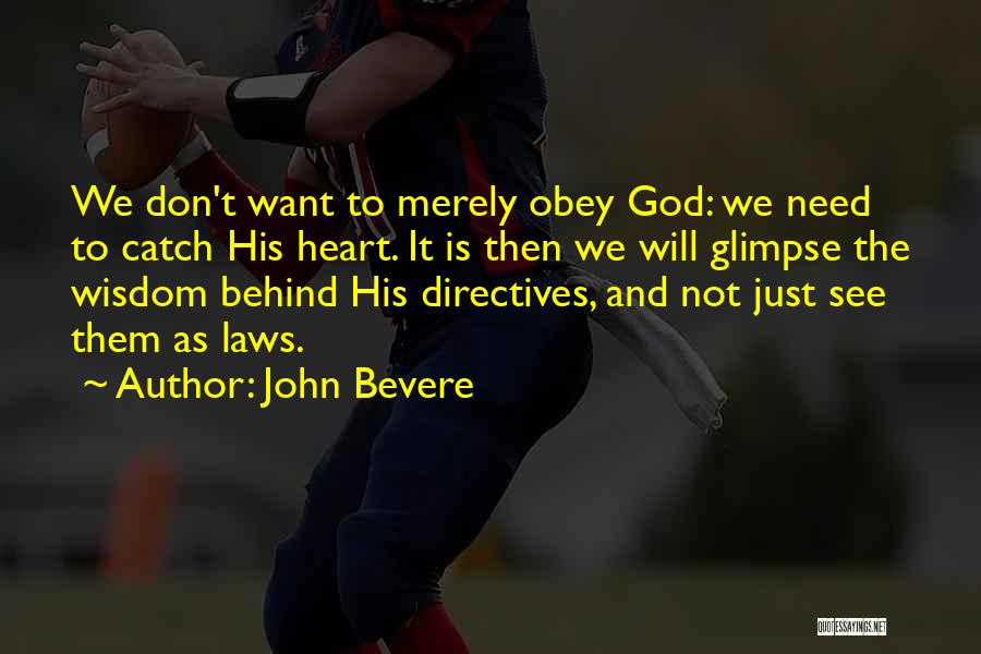 John Laws Quotes By John Bevere